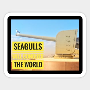 Seagulls will conquer the World Sticker